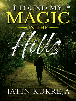 cover image of I Found My Magic In the Hills